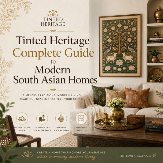 The Tinted Heritage Complete Guide to Modern South Asian Homes