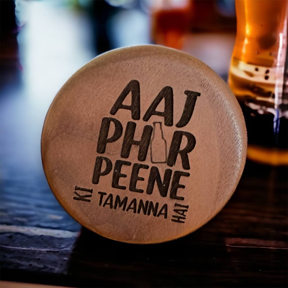 Bottle Opener Hindi quote- Aaj Phir Peene Ki Tammana Hai Tinted Heritage