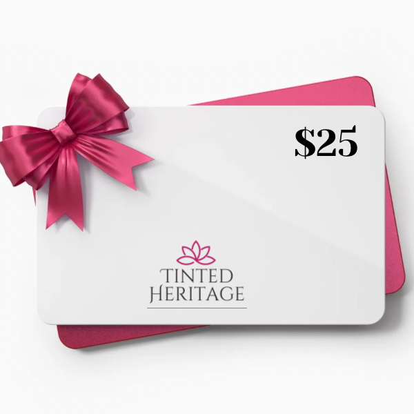 Tinted Heritage Digital Gift Card